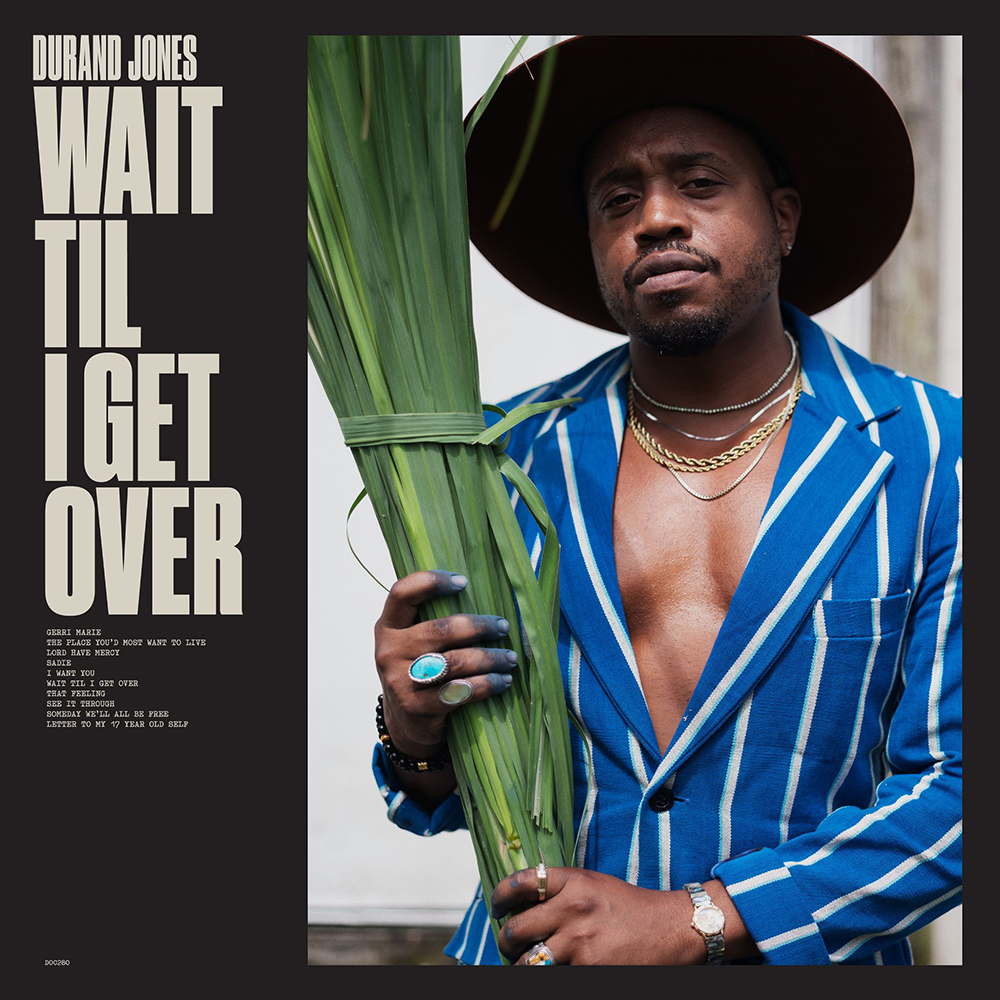 Durand Jones - Wait Til I Get Over oeuvre