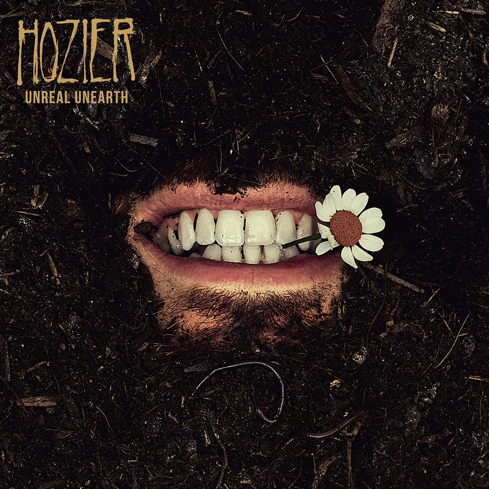 Hozier - « Unreal Unearth »