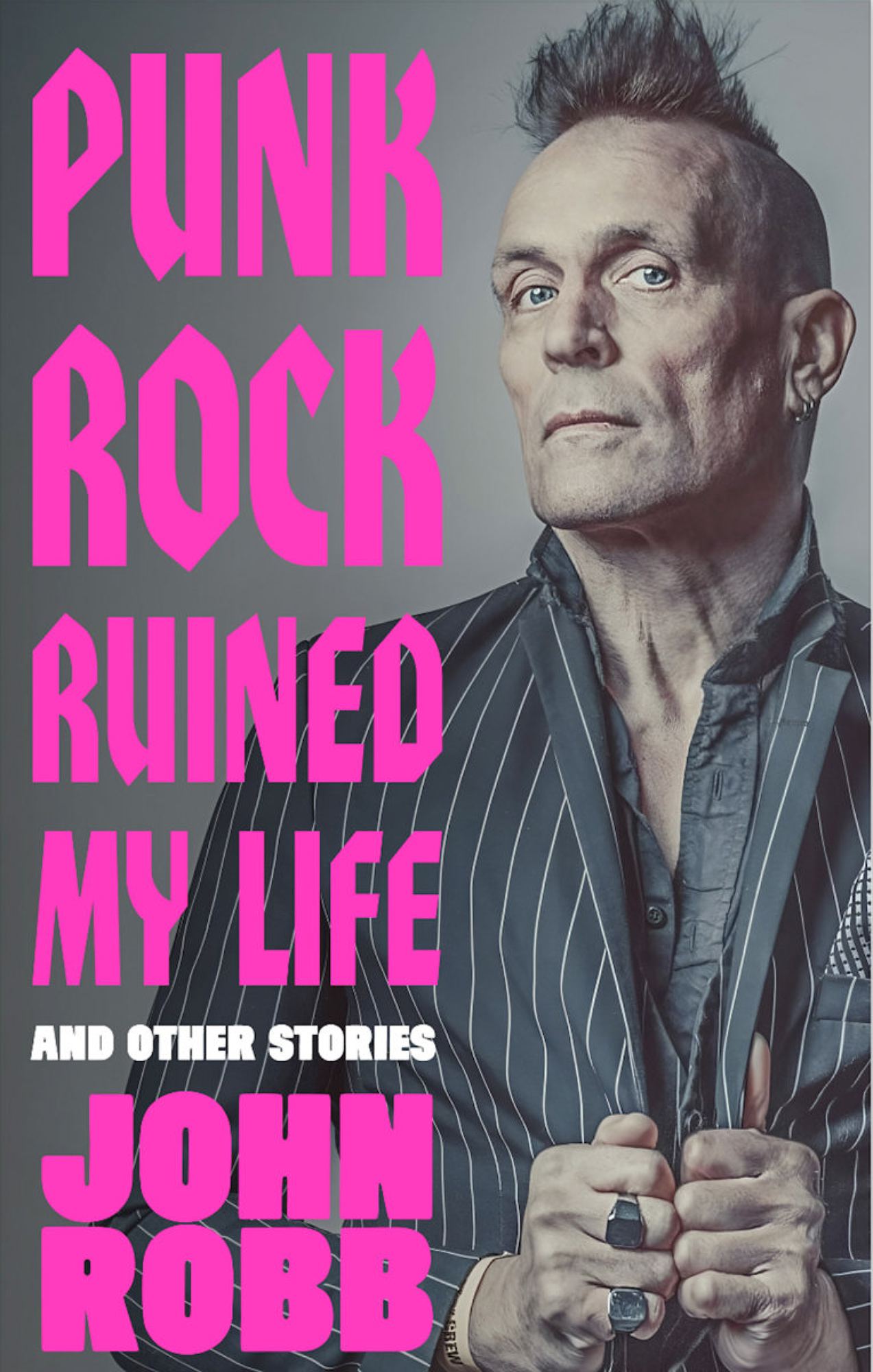 Le nouveau livre de John RObb 'Punk Rock Ruined My Life'. Crédit : Presse